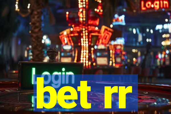 bet rr